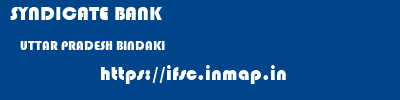 SYNDICATE BANK  UTTAR PRADESH BINDAKI    ifsc code